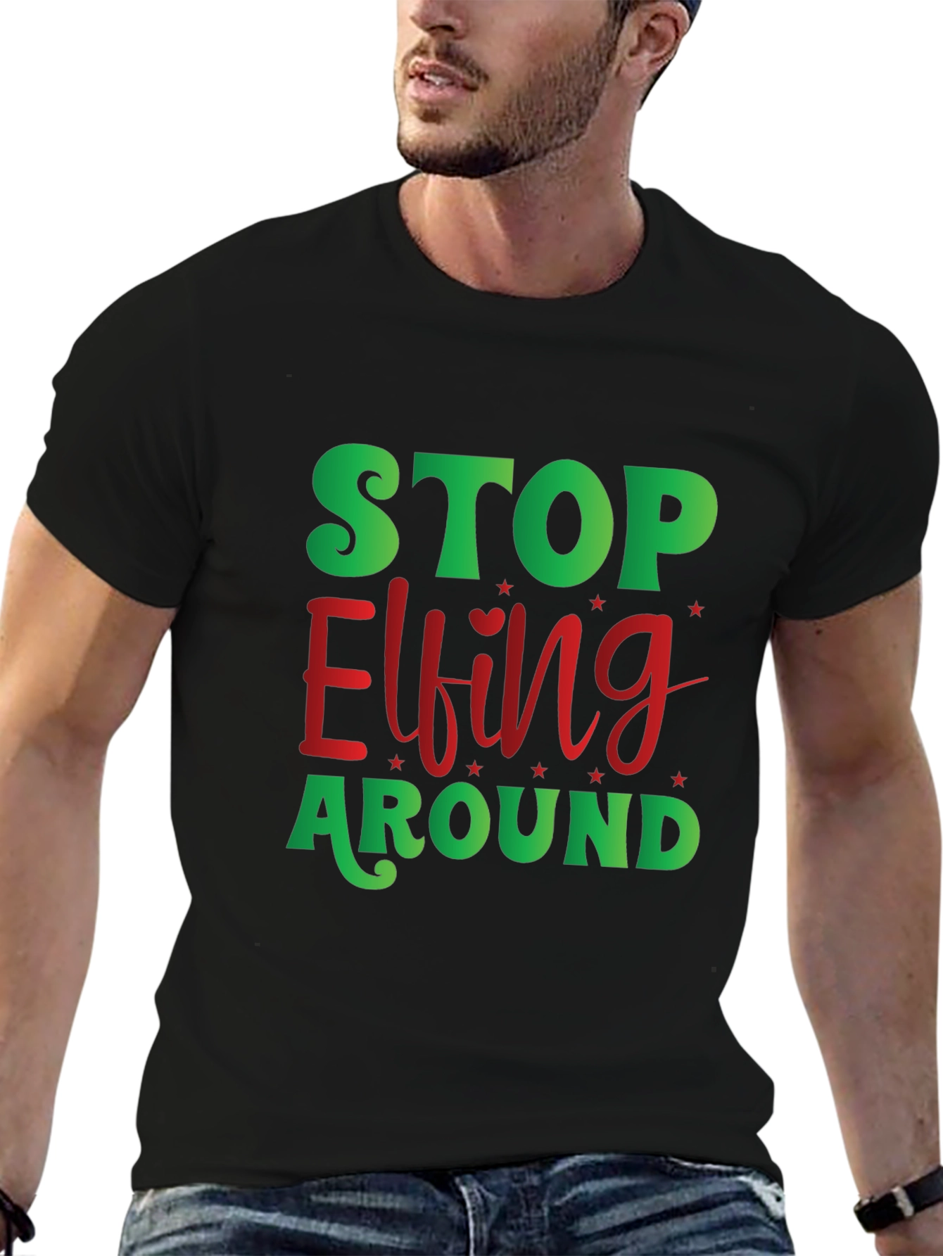 Stop Elfing Around Christmas T-Shirt