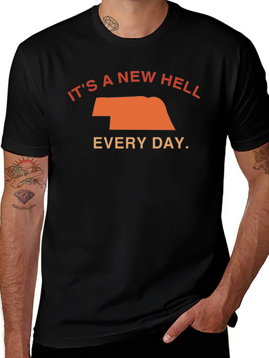 Its a New Hell Every Day T-Shirt