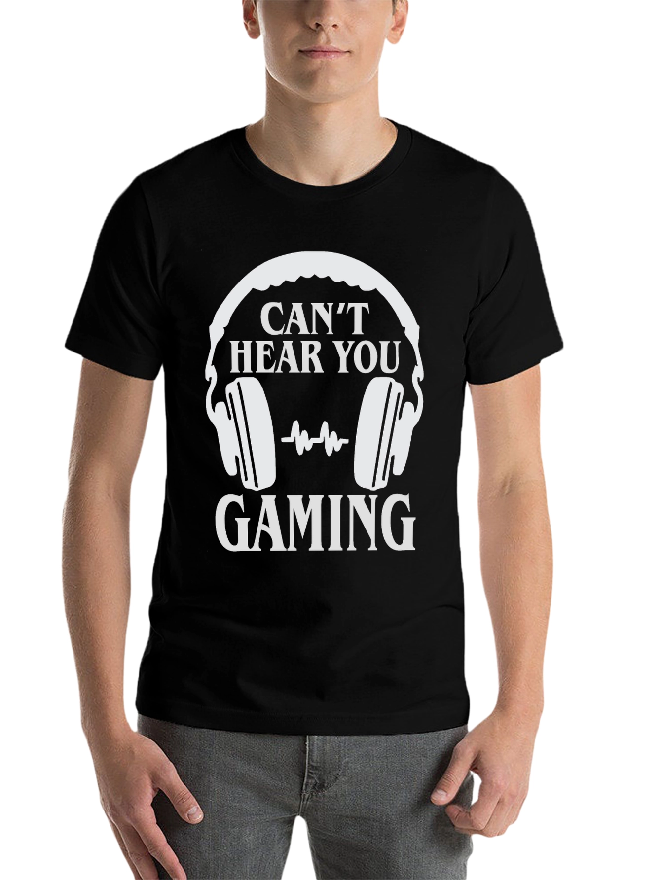 Cant Hear You Gaming T-Shirt