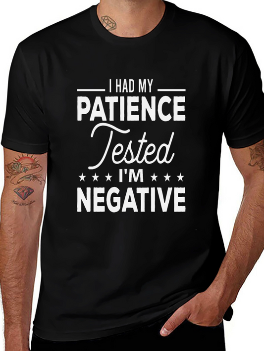 Humorous Patience Tested Negative Graphic T-Shirt