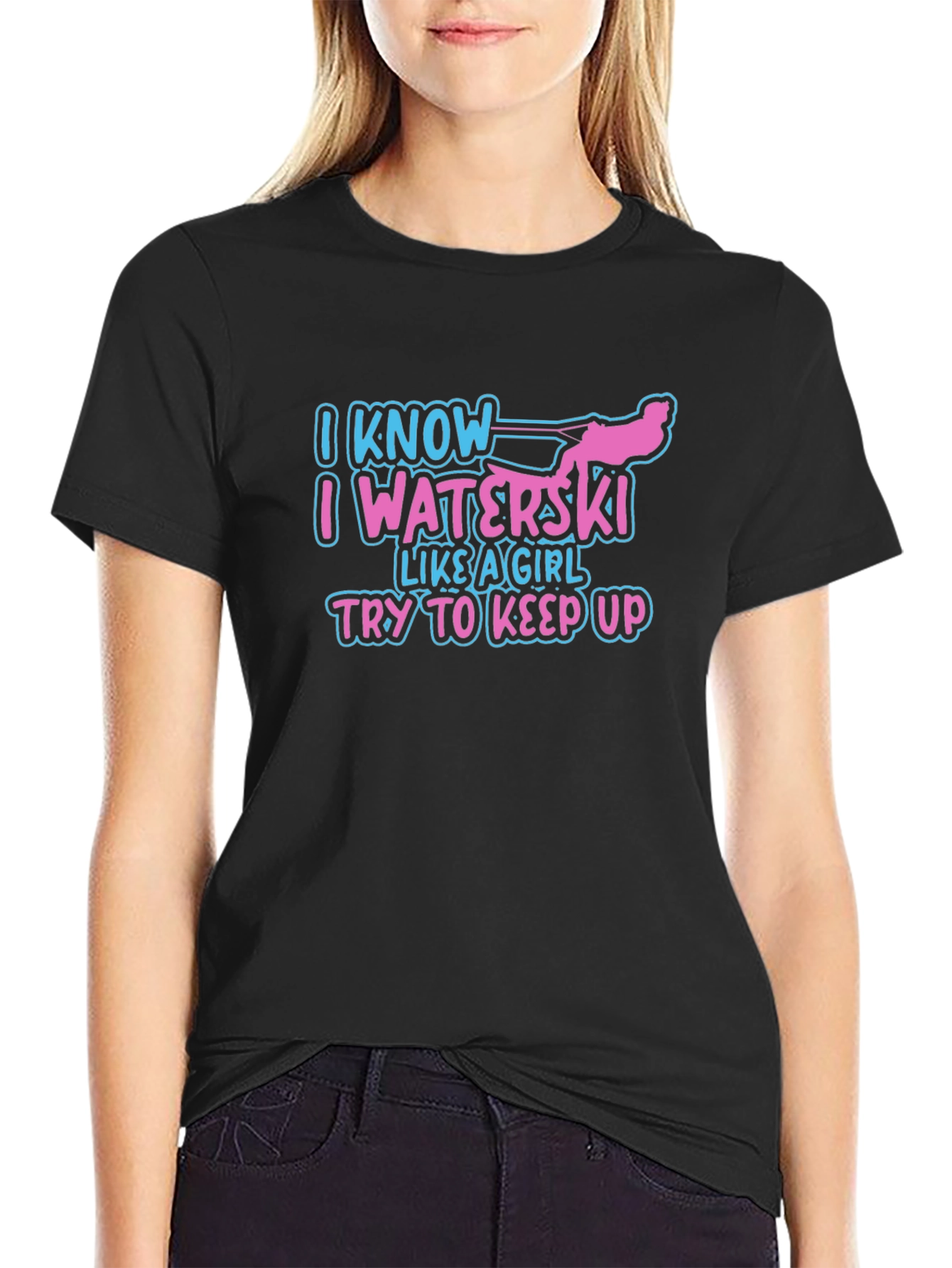 I Know I Waterski Like a Girl T-Shirt