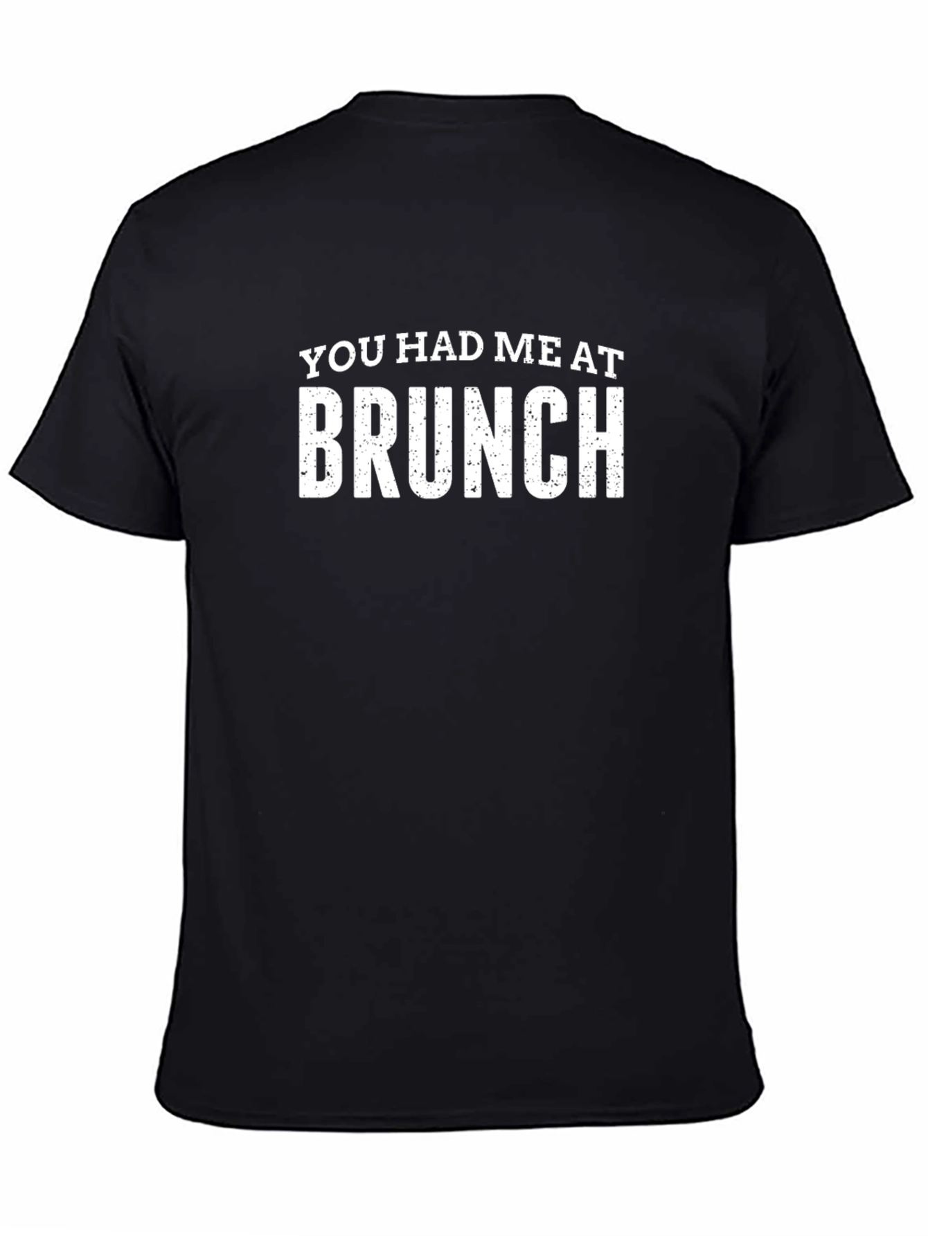 You Had Me At Brunch T-Shirt