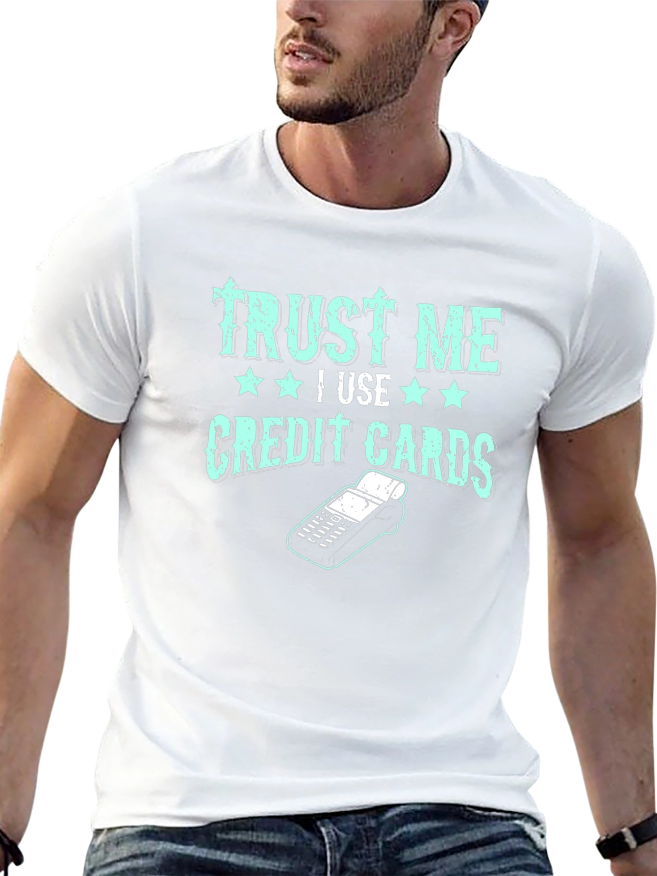 Trust Me I Use Credit Cards Graphic Tee