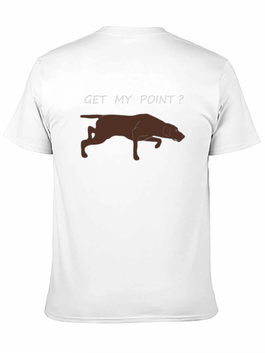 Get My Point? Dog Pointer T-Shirt