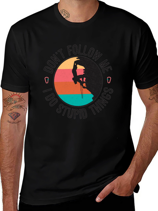 Dont Follow Me Climbing Graphic T-Shirt