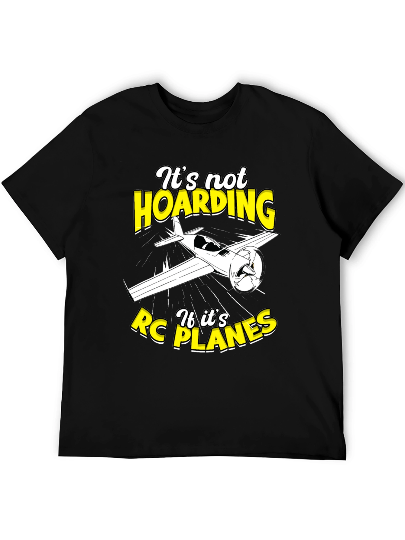 Its Not Hoarding If Its RC Planes T-Shirt