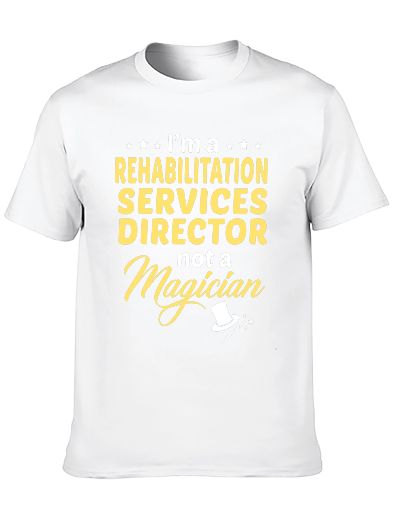 Rehabilitation Services Director T-Shirt - Funny Magician Tee