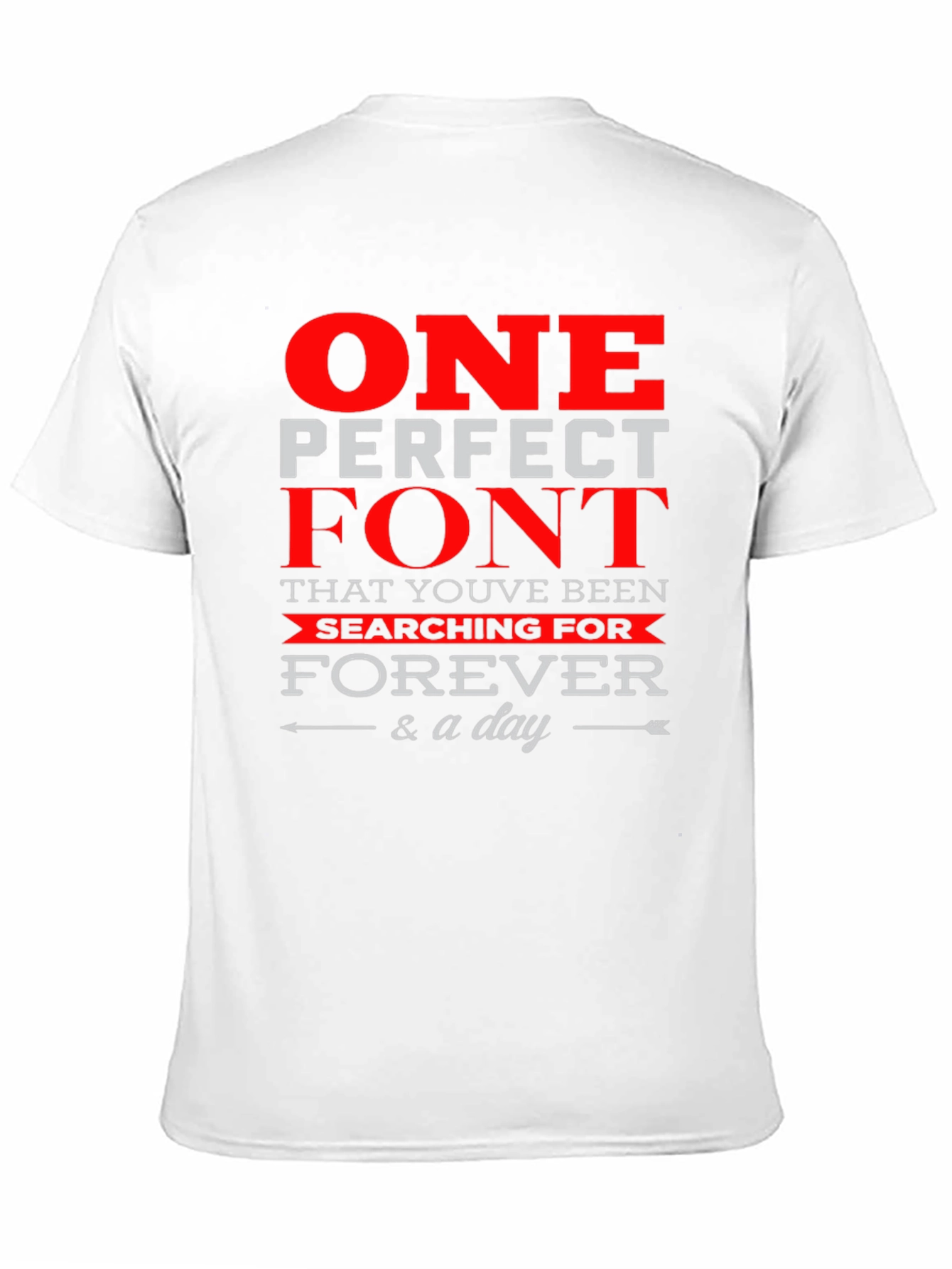 One Perfect Font T-Shirt - Stylish Graphic Tee