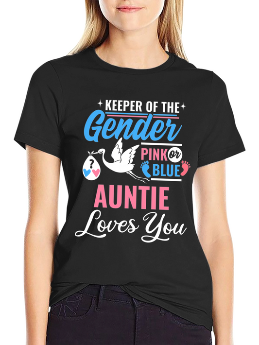 Keeper of the Gender Auntie Loves You T-Shirt