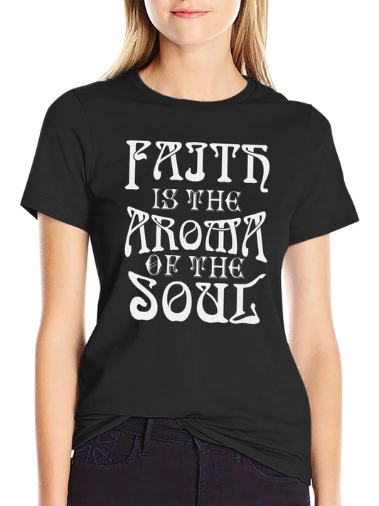Faith Aroma Soul Graphic T-Shirt