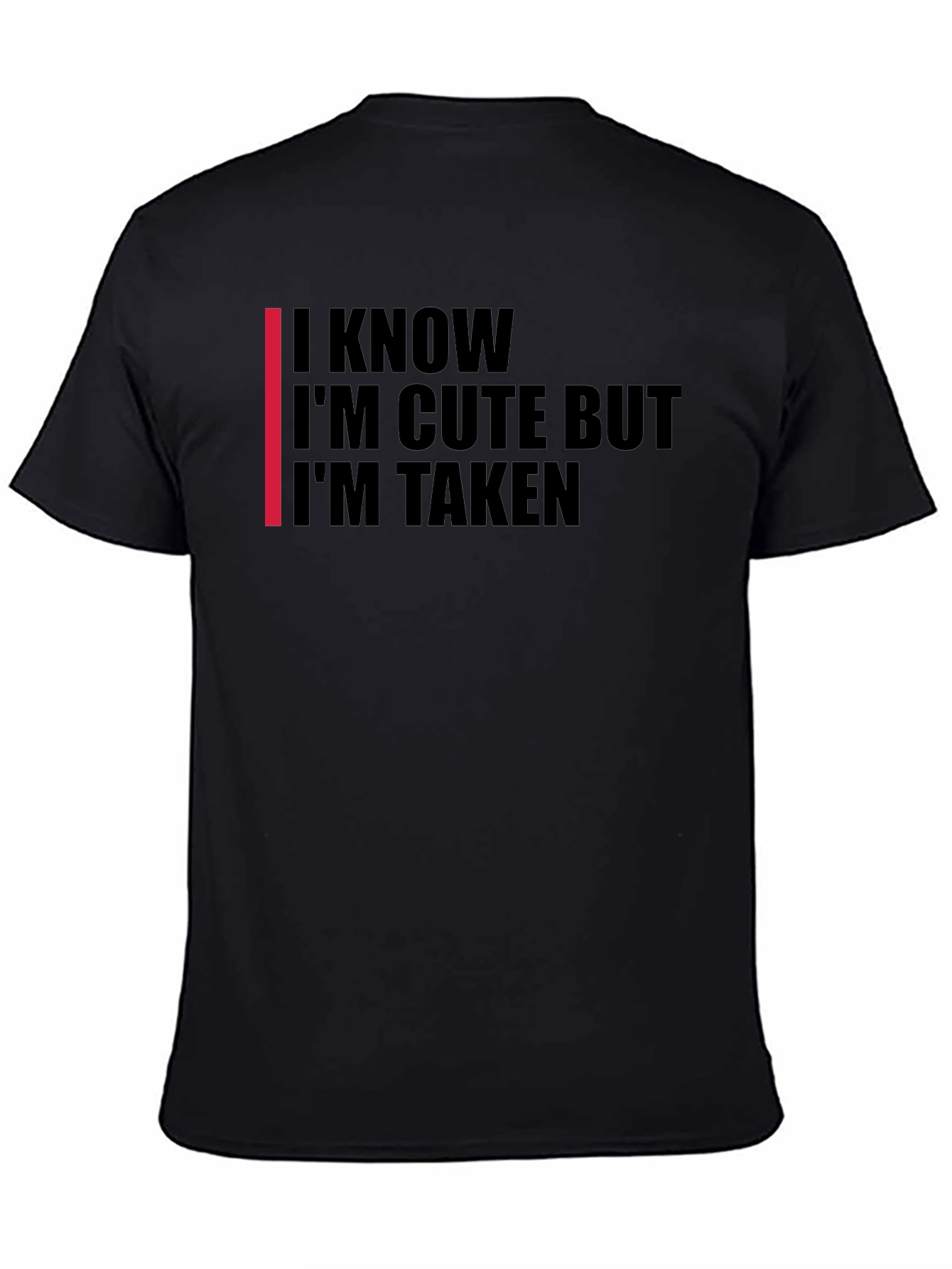 Im Cute But Taken T-Shirt