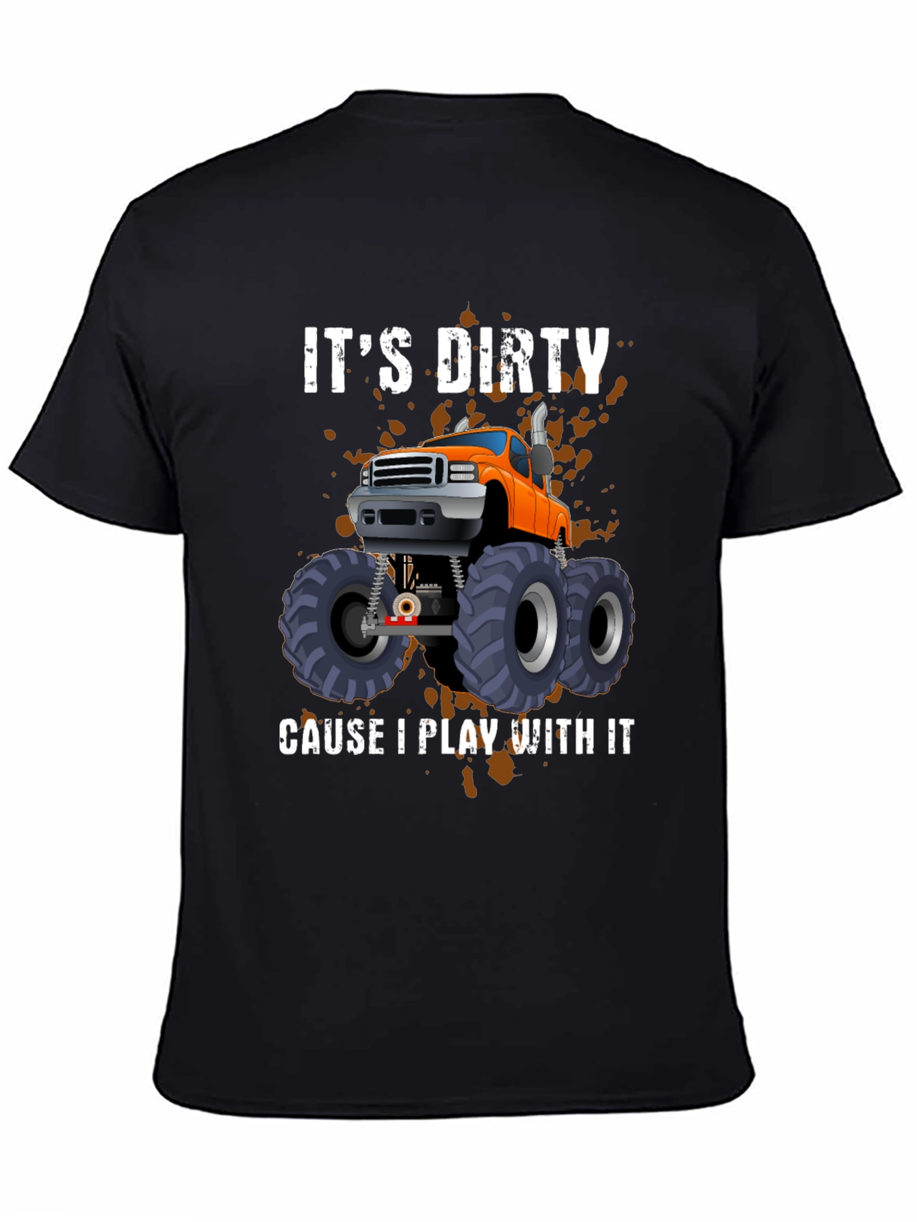 Dirty Truck T-Shirt - Play With It