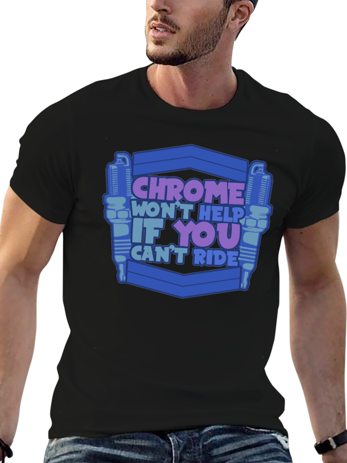 Chrome Wont Help If You Cant Ride T-Shirt