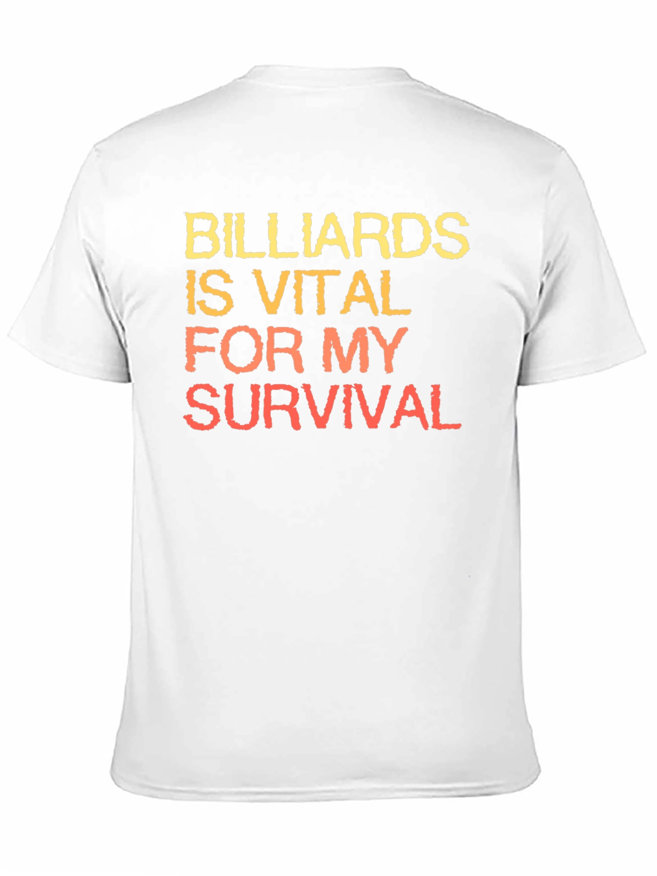 Billiards is Vital for My Survival T-Shirt
