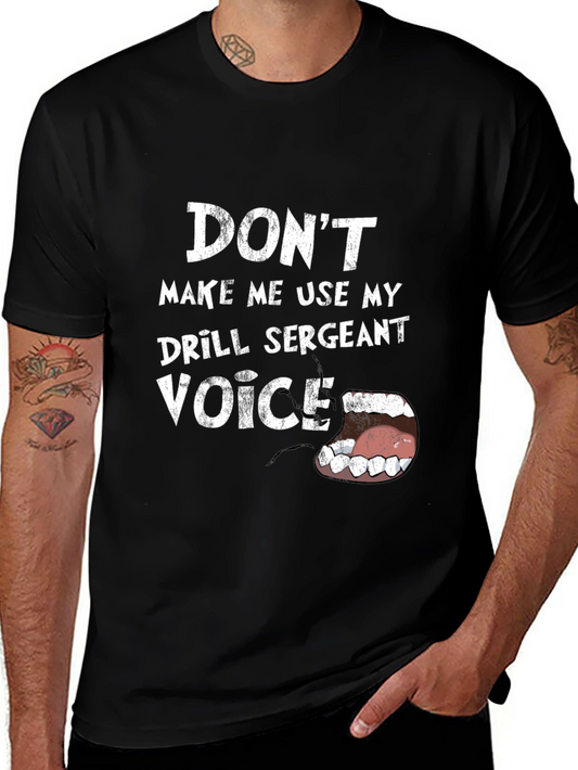 Drill Sergeant Voice T-Shirt Funny Graphic Tee