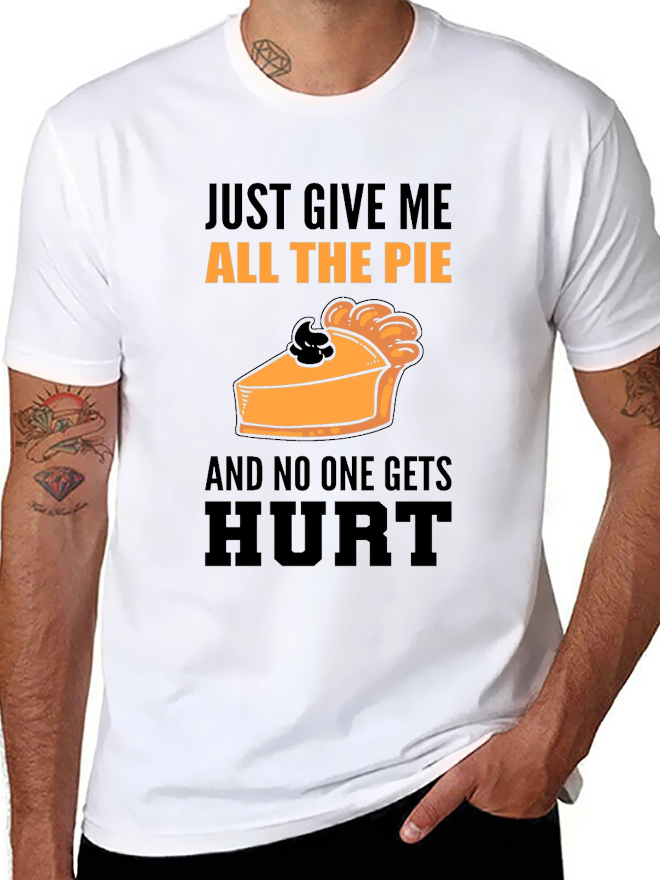 Pie Lover T-Shirt: Just Give Me All The Pie
