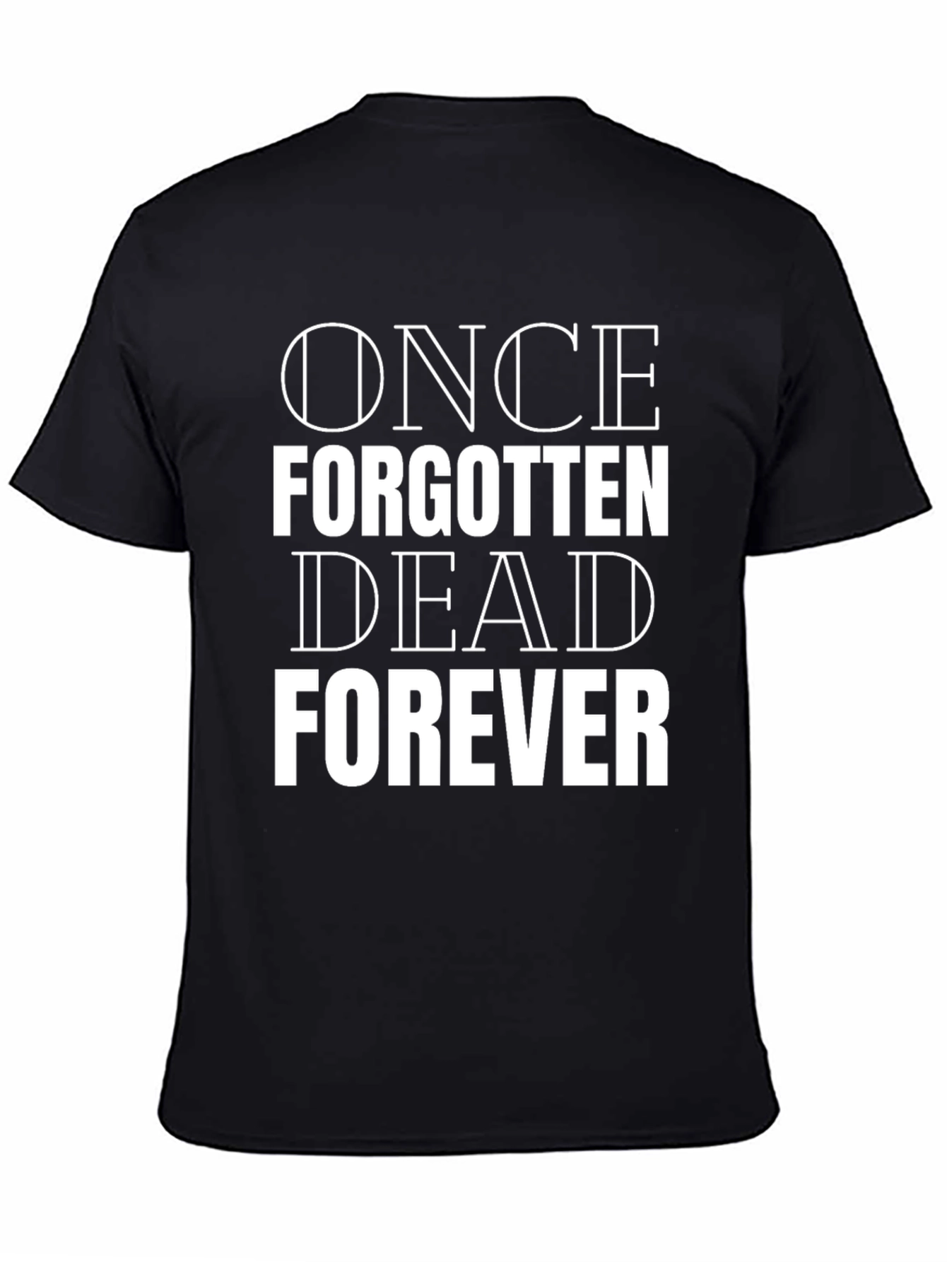 Once Forgotten Dead Forever Black Tee