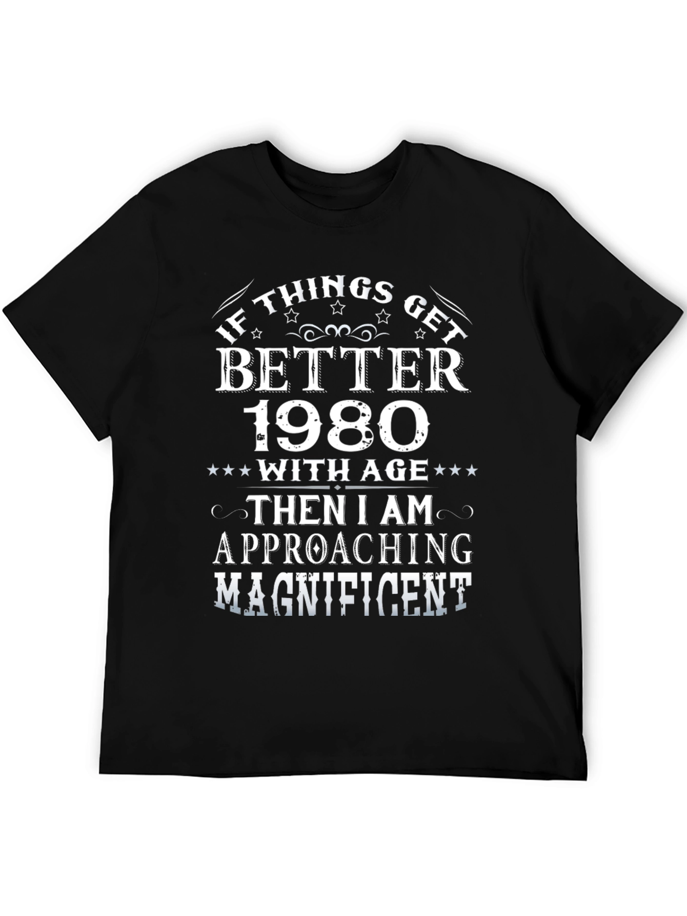 Better With Age 1980 T-Shirt