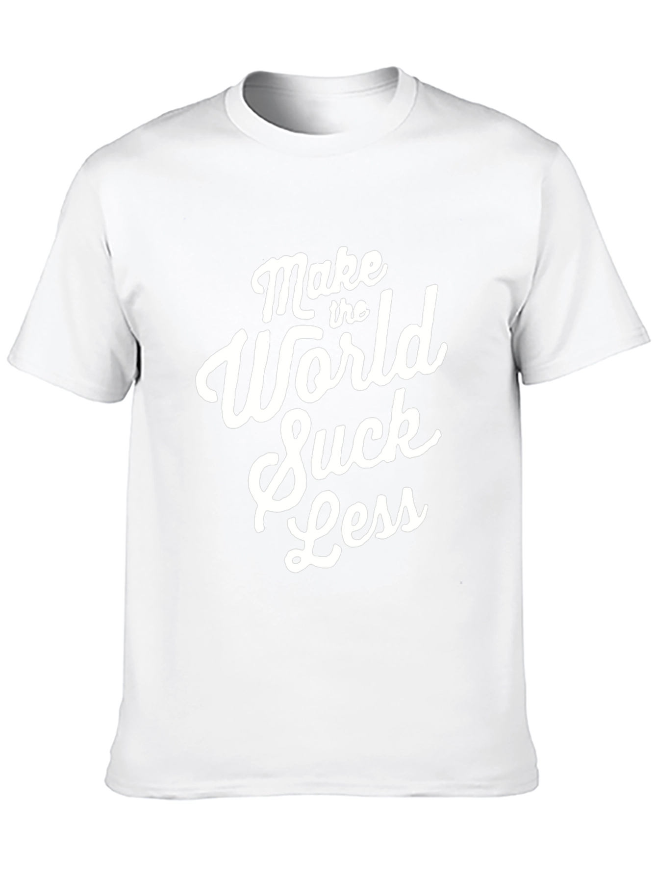 Make The World Suck Less - Graphic Tee