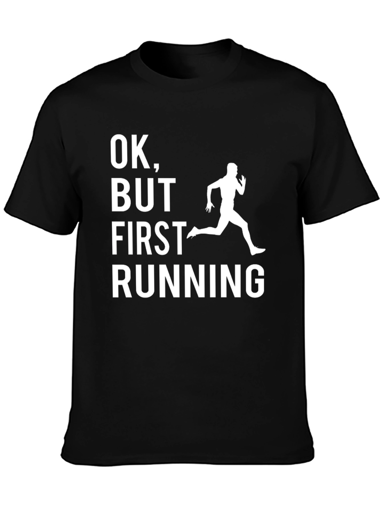 Funny Running T-Shirt - OK But First Running