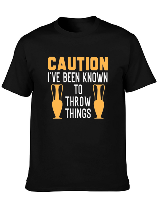 Caution Throw Things T-Shirt - Funny Gift