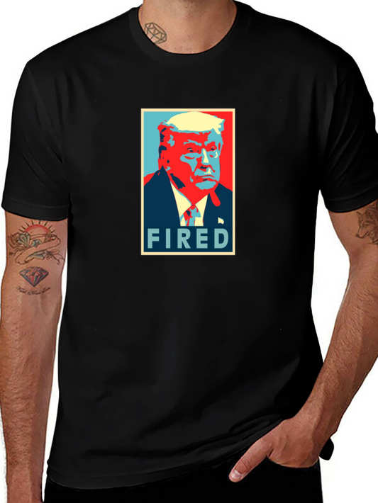 Fired Donald Trump Graphic T-Shirt