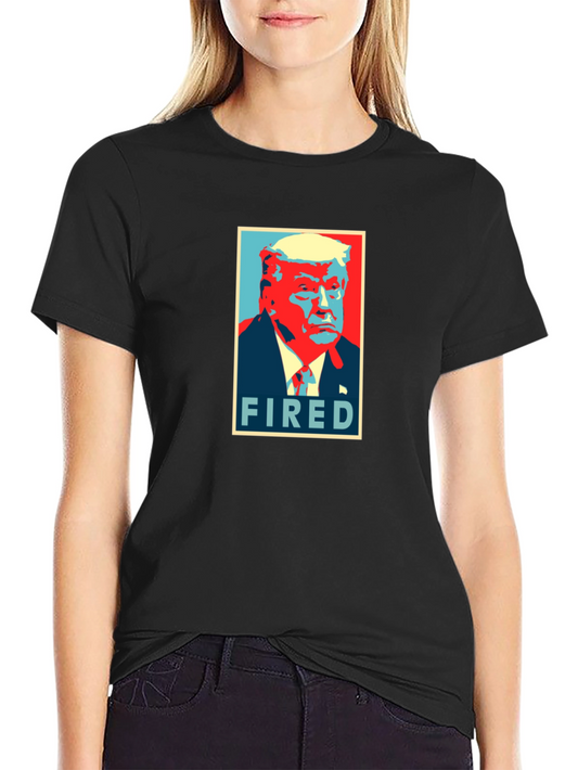 Fired Donald Trump Graphic T-Shirt