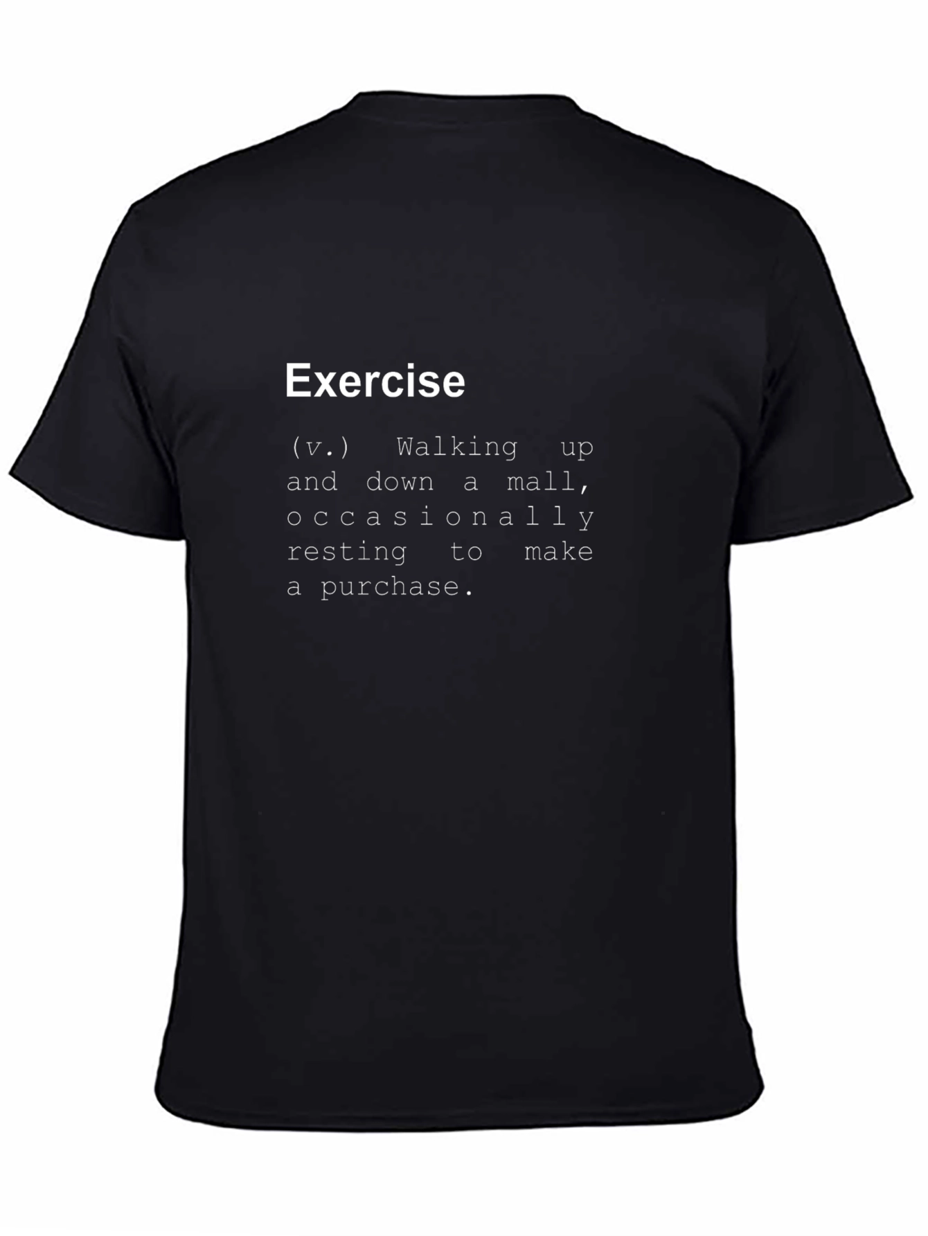 Funny Exercise Definition T-Shirt - Mall Walking Tee