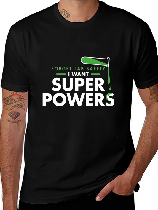 Forget Lab Safety I Want Superpowers Black T-Shirt
