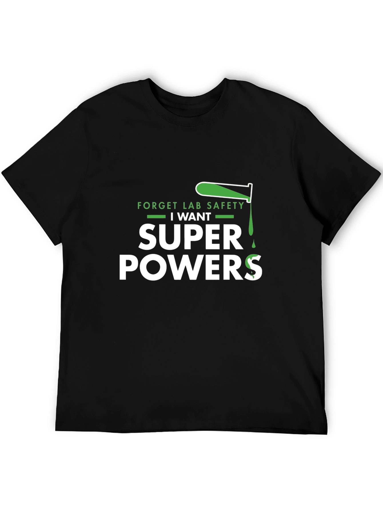 Forget Lab Safety I Want Superpowers Black T-Shirt