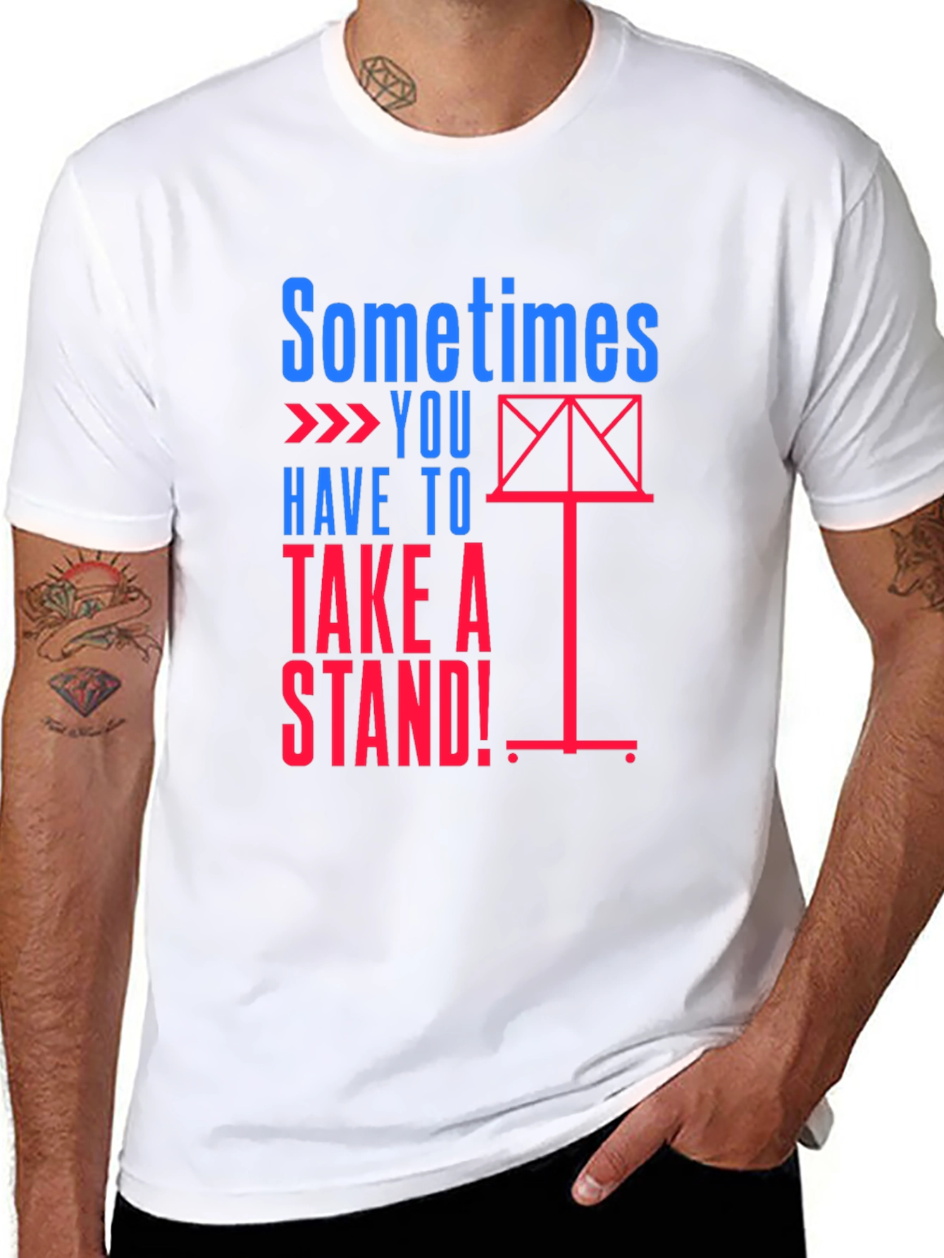 Sometimes You Have to Take a Stand! T-Shirt