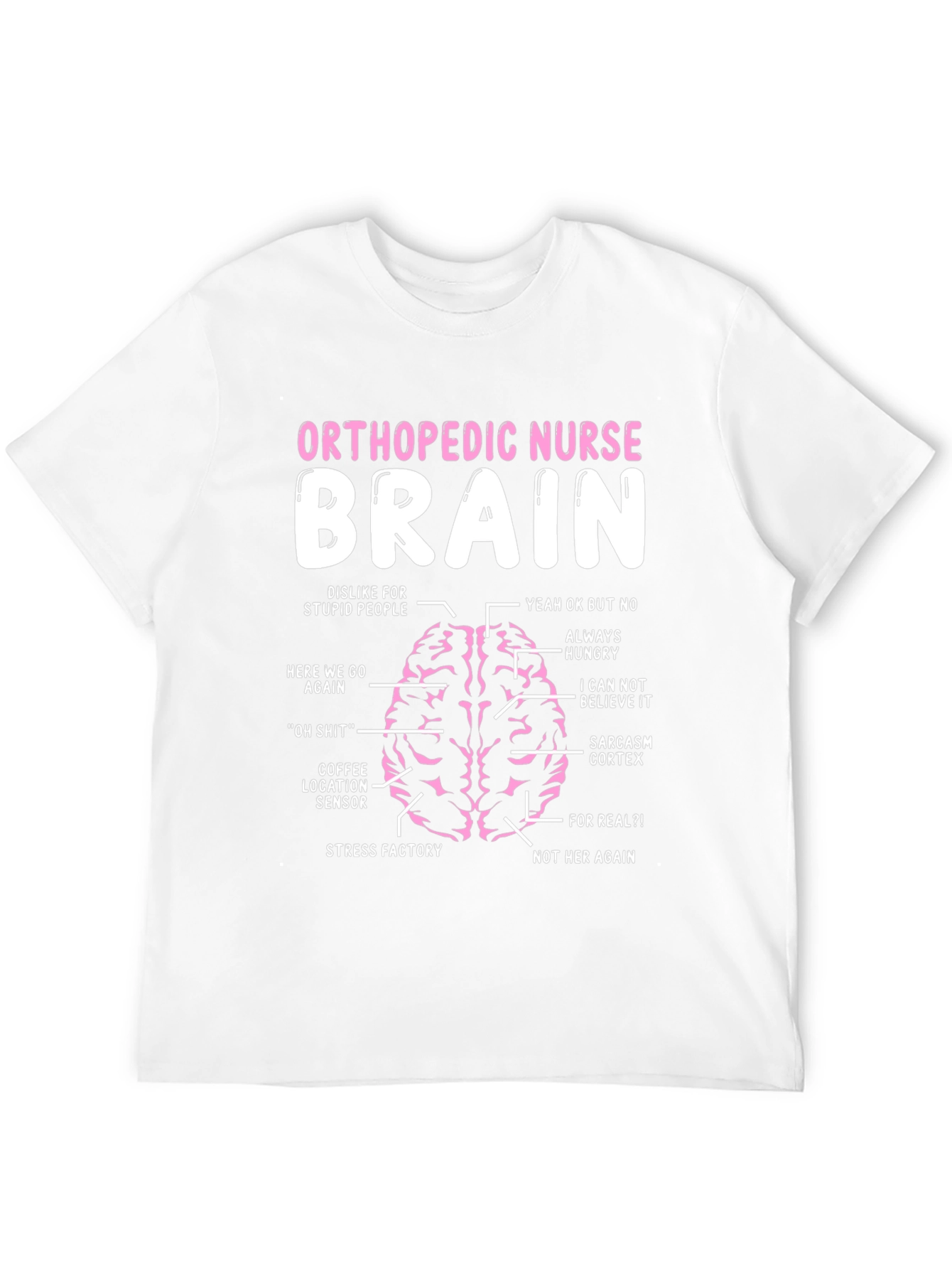 Orthopedic Nurse Brain Anatomy T-Shirt