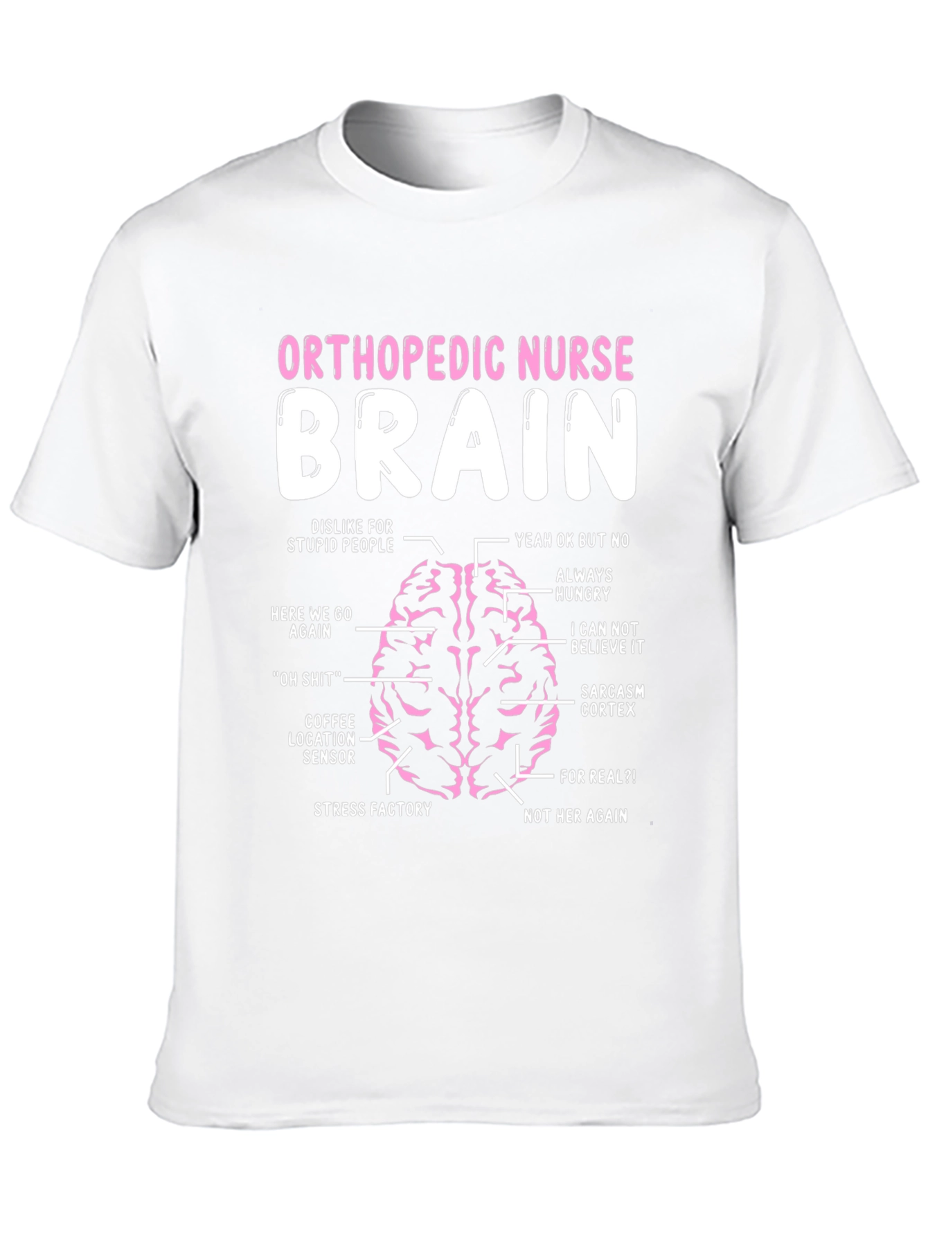 Orthopedic Nurse Brain Anatomy T-Shirt