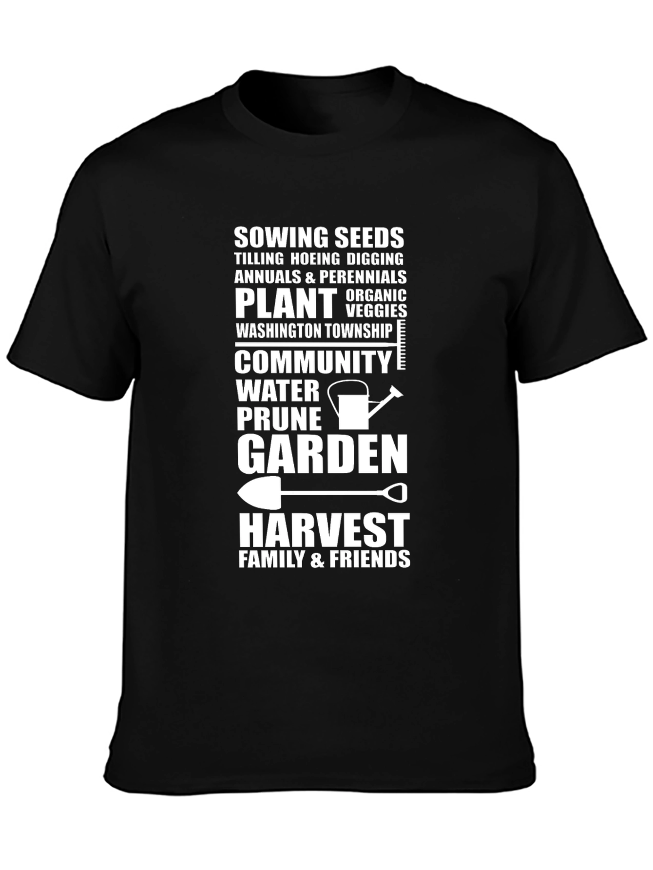 Gardeners Life T-Shirt - Sowing Seeds Harvest Family