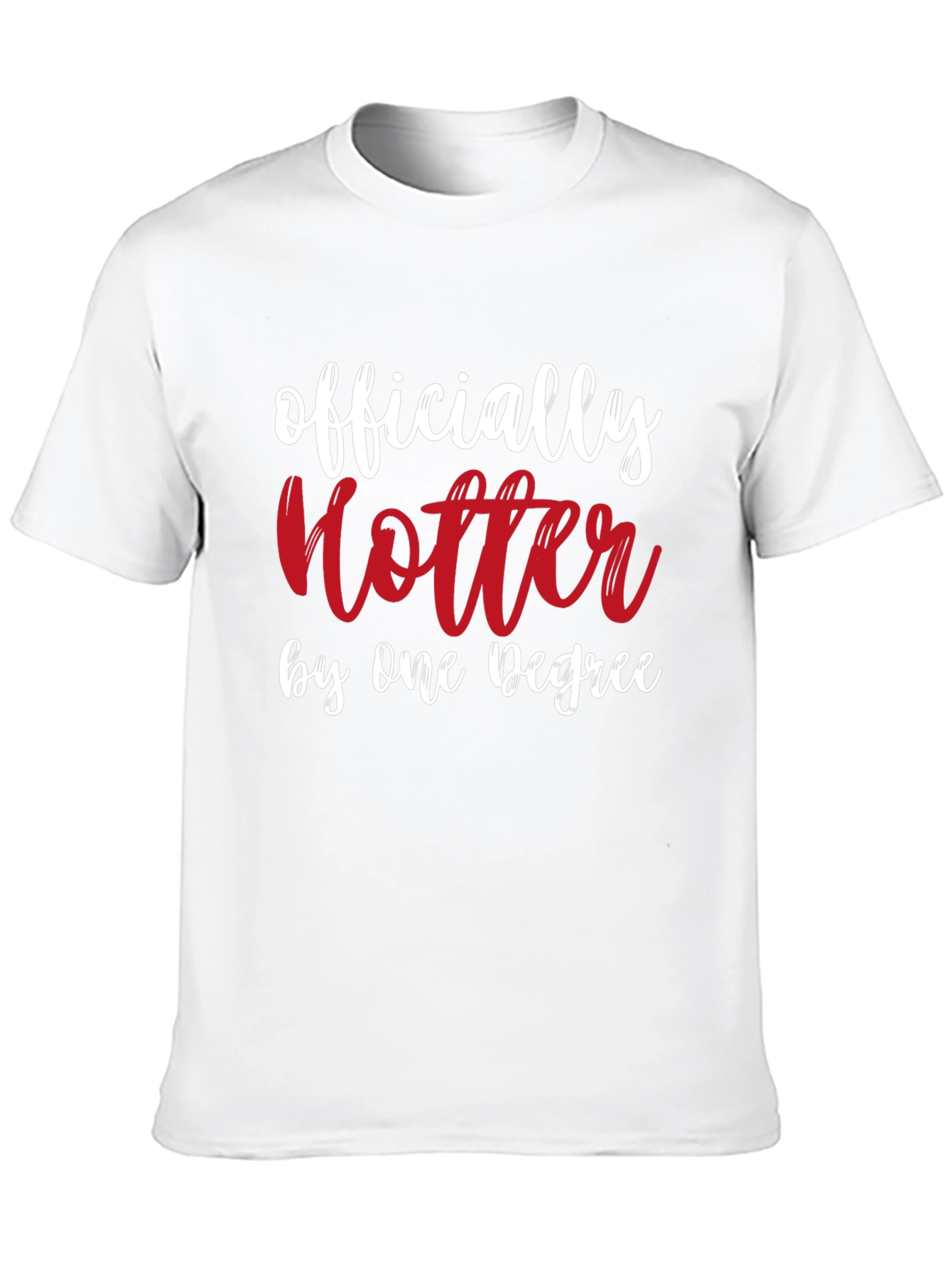 Officially Hotter Tee - Funny Graduate Gift Shirt