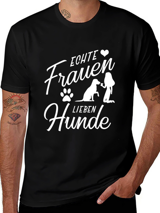 Echte Frauen Lieben Hunde T-Shirt - Dog Lover Tee