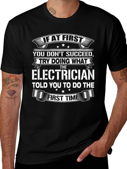 Electrician Humor T-Shirt: If At First...