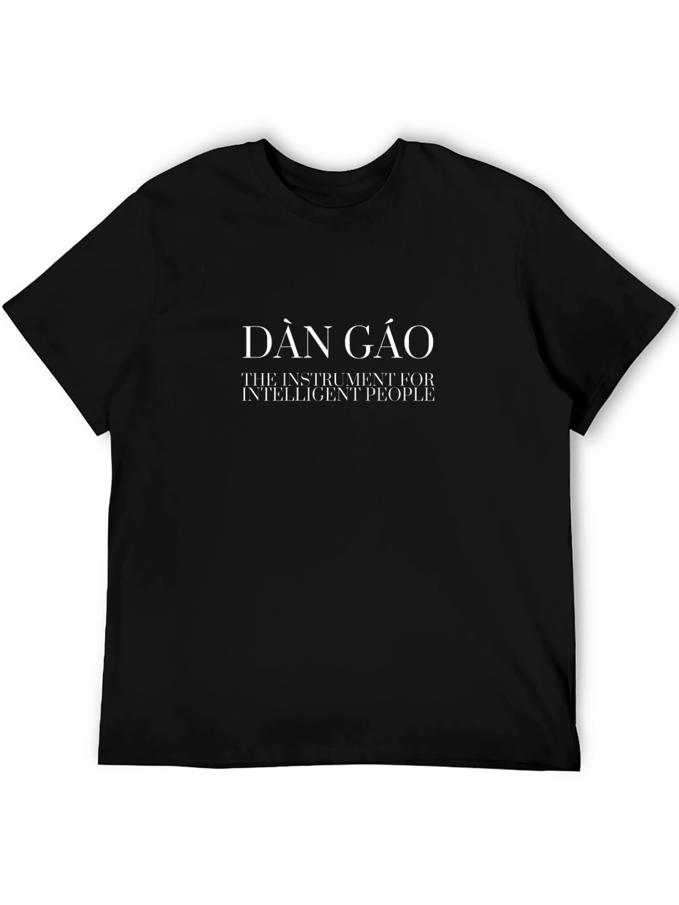 Dàn Gáo T-Shirt: Instrument for Intelligent People