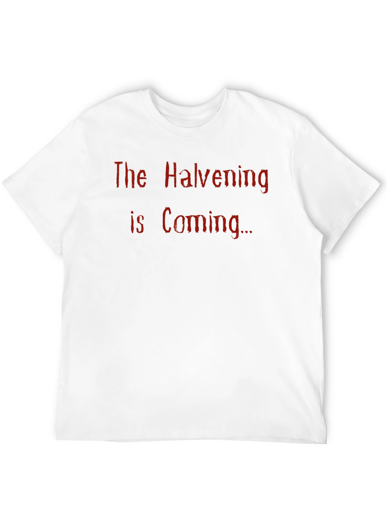 The Halvening is Coming T-Shirt - Crypto Bitcoin