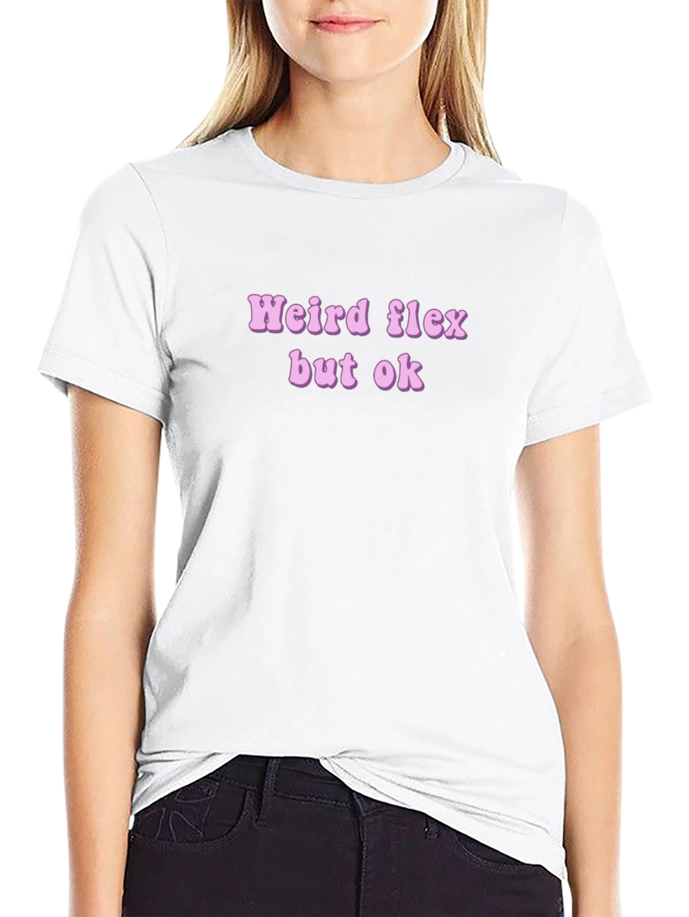 Weird Flex But Ok Novelty T-Shirt