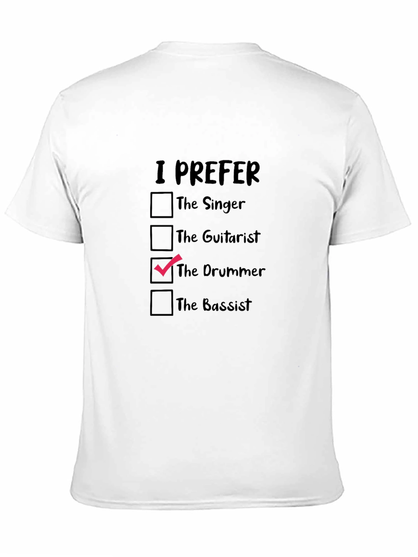 I Prefer The Drummer Black T-Shirt