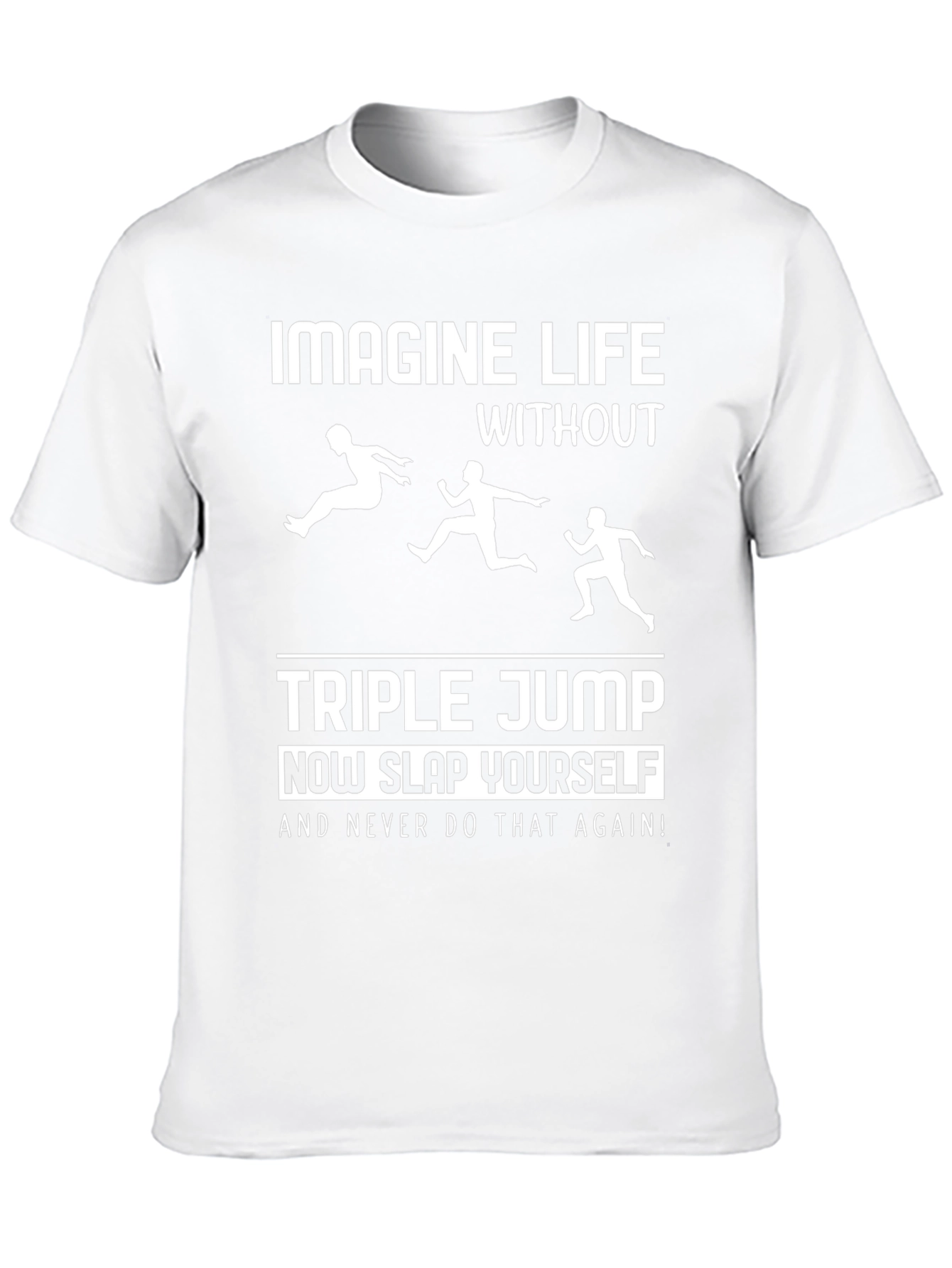 Triple Jump T-Shirt: Imagine Life Without It!
