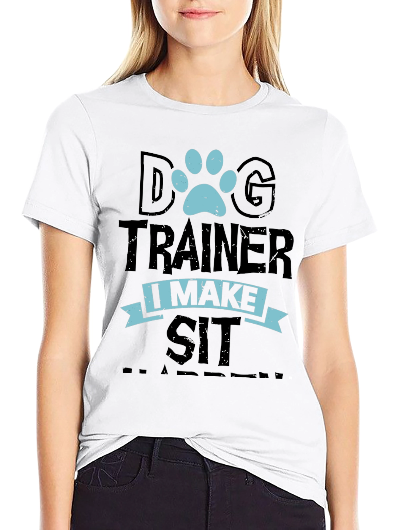 Dog Trainer T-Shirt: I Make Sit Happen