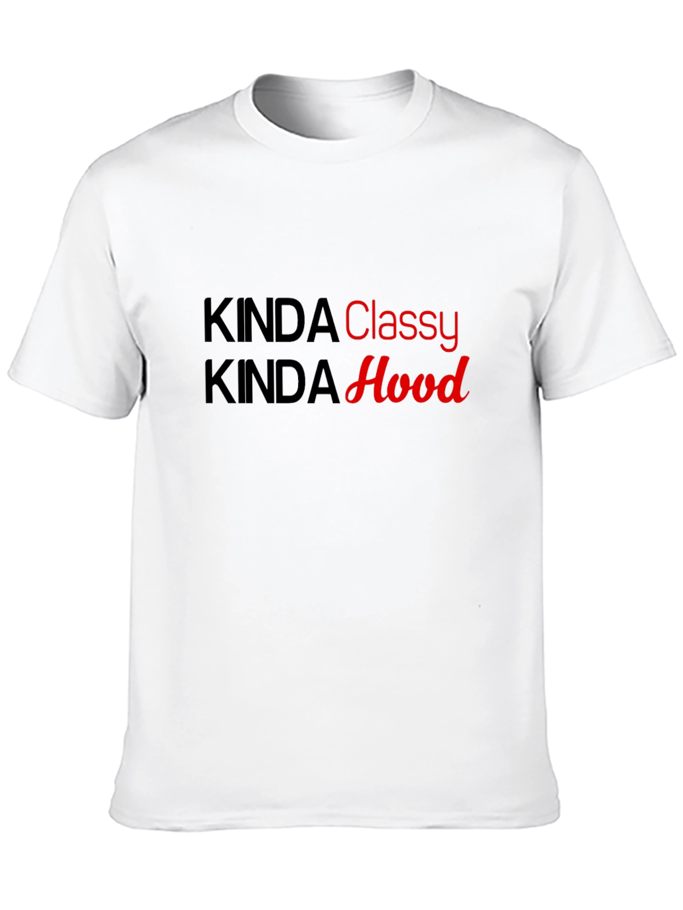 Kinda Classy Kinda Hood Graphic T-Shirt