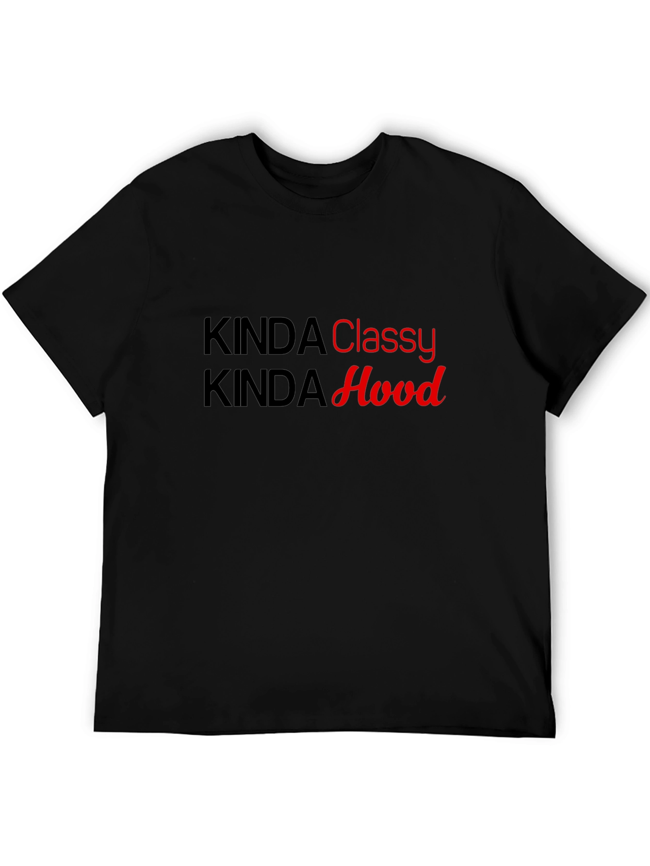 Kinda Classy Kinda Hood Graphic T-Shirt