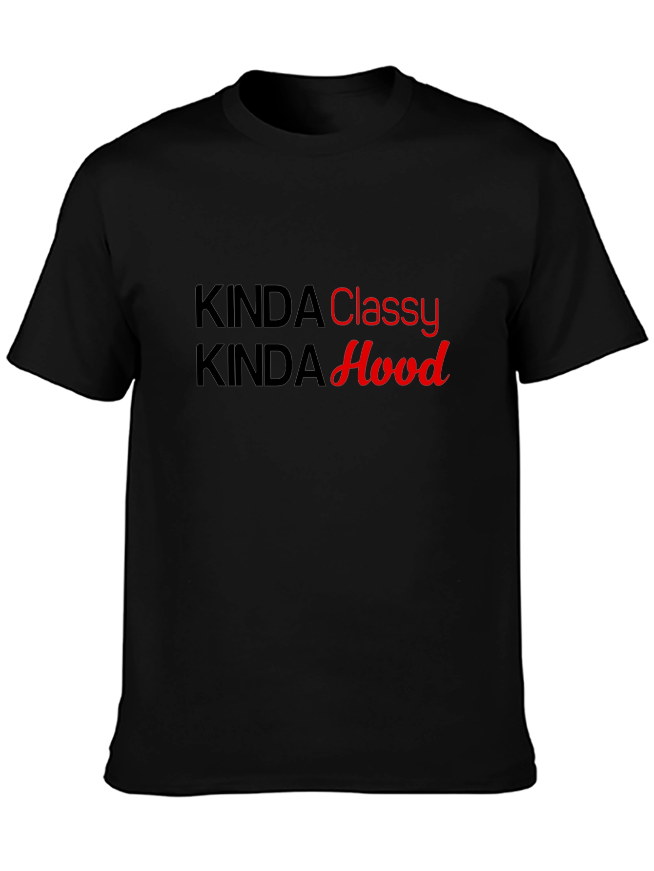 Kinda Classy Kinda Hood Graphic T-Shirt