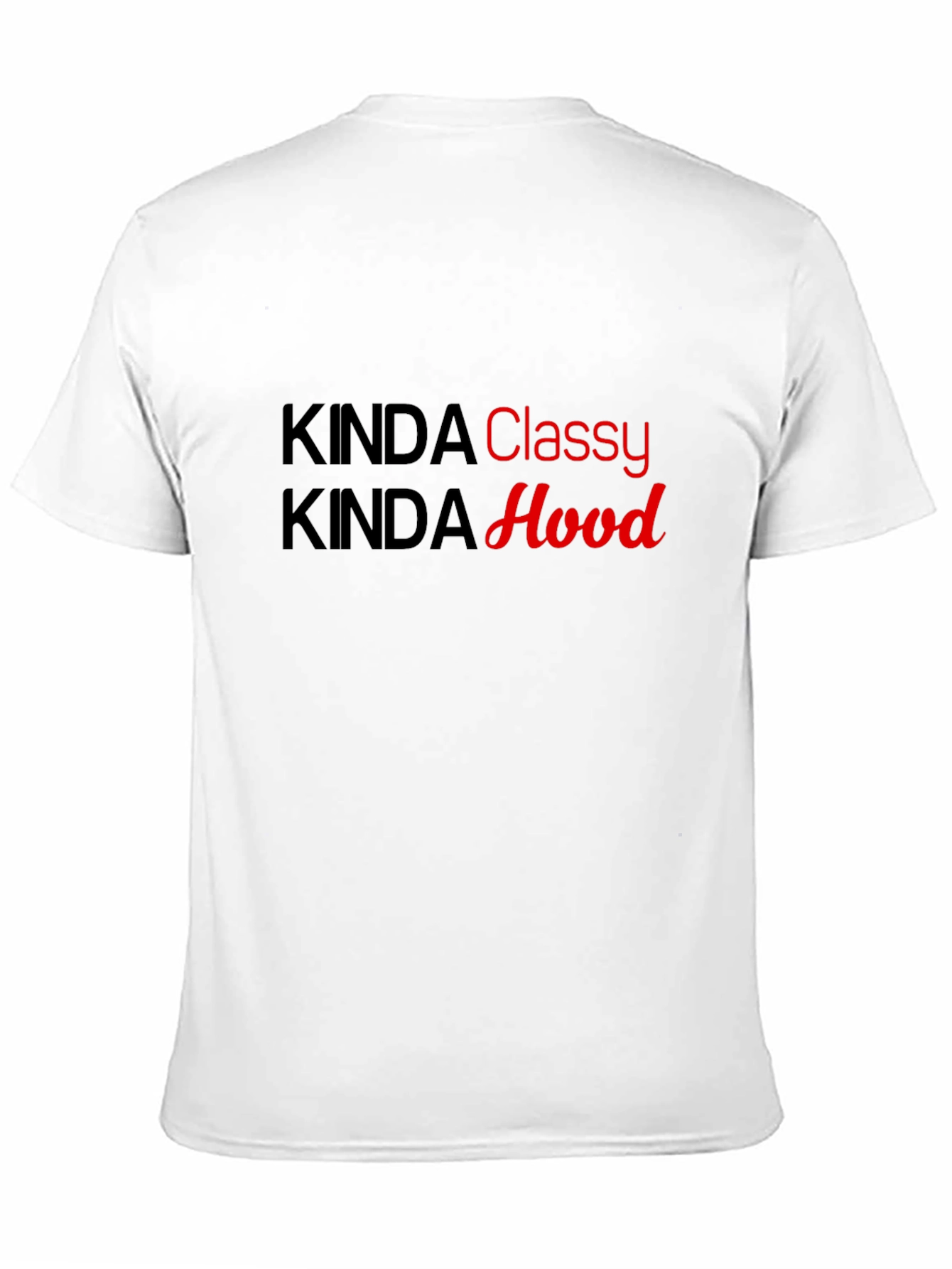 Kinda Classy Kinda Hood Graphic T-Shirt
