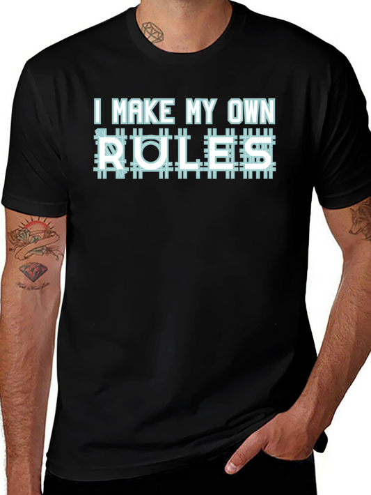 I Make My Own Rules Graphic T-Shirt