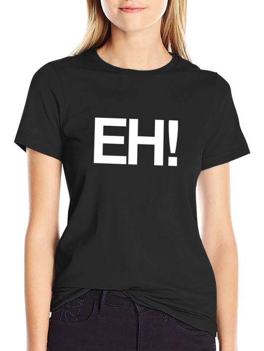 EH! Graphic Tee - Bold Statement T-Shirt