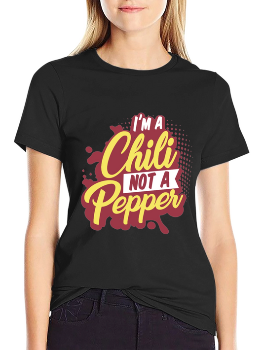 Im a Chili Not a Pepper Graphic Tee
